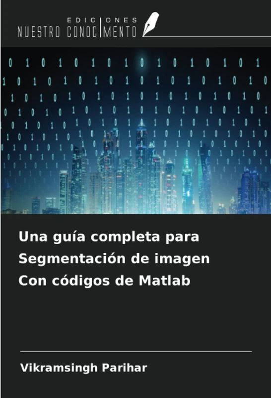 Una guía completa para Segmentación de imagen Con códigos de Matlab - Image 1