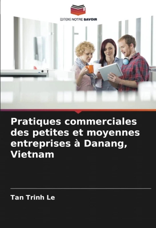 Pratiques commerciales des petites et moyennes entreprises à Danang, Vietnam