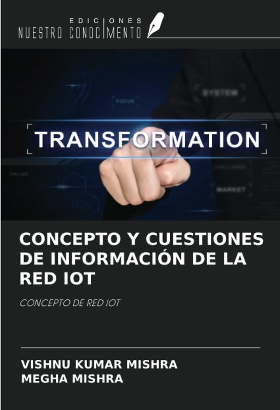 CONCEPTO Y CUESTIONES DE INFORMACIÓN DE LA RED IOT: CONCEPTO DE RED IOT - Image 1