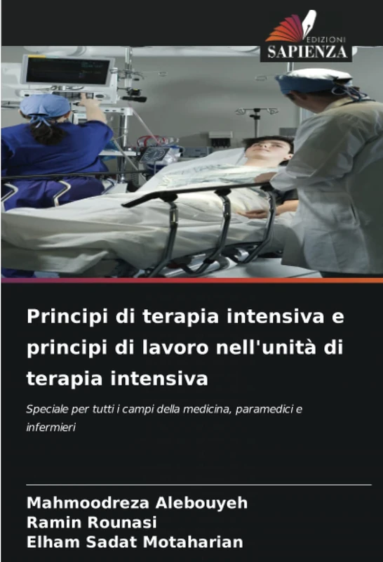 Principi di terapia intensiva e principi di lavoro nell'unità di terapia intensiva: Speciale per tutti i campi della medicina, paramedici e infermieri
