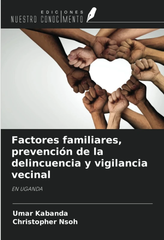 Factores familiares, prevención de la delincuencia y vigilancia vecinal: EN UGANDA