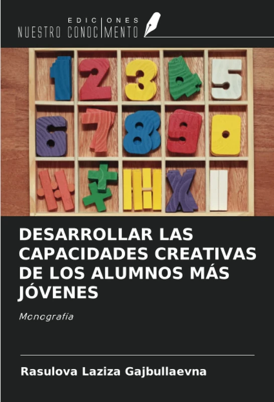DESARROLLAR LAS CAPACIDADES CREATIVAS DE LOS ALUMNOS MÁS JÓVENES: Monografía