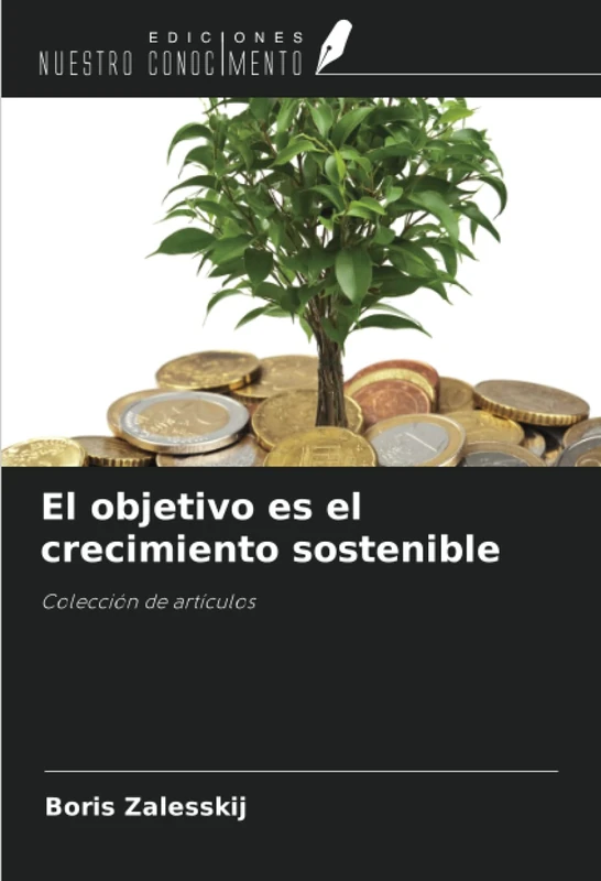 El objetivo es el crecimiento sostenible: Colección de artículos - Image 1