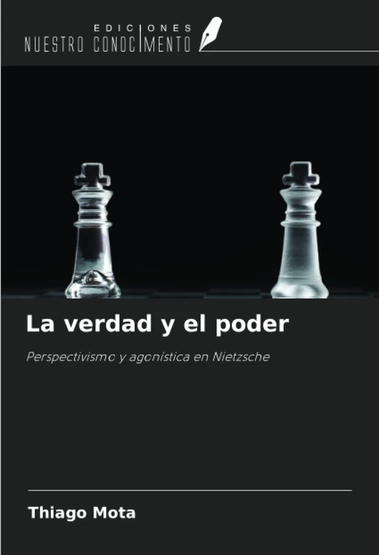 La verdad y el poder: Perspectivismo y agonística en Nietzsche