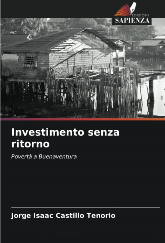 Investimento senza ritorno: Povertà a Buenaventura - Image 1