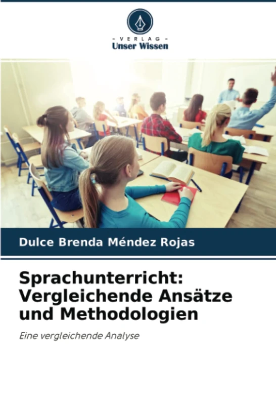 Sprachunterricht: Vergleichende Ansätze und Methodologien: Eine vergleichende Analyse