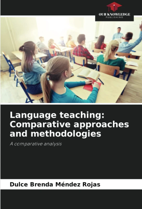 Language teaching: Comparative approaches and methodologies: A comparative analysis