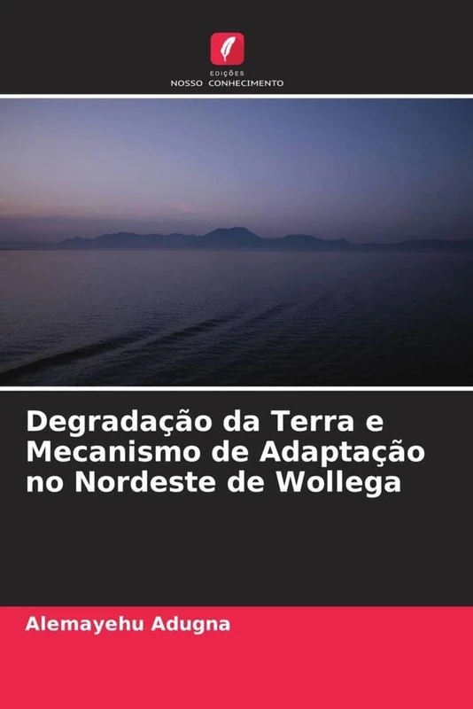 Degradação da Terra e Mecanismo de Adaptação no Nordeste de Wollega - Image 1