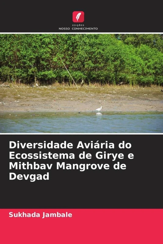 Diversidade Aviária do Ecossistema de Girye e Mithbav Mangrove de Devgad