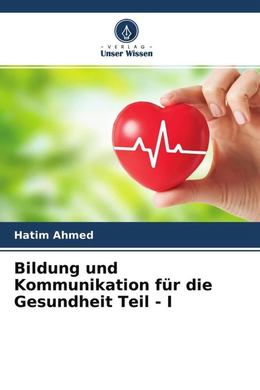 Bildung und Kommunikation für die Gesundheit Teil - I