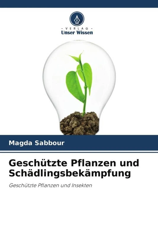 Geschützte Pflanzen und Schädlingsbekämpfung: Geschützte Pflanzen und Insekten
