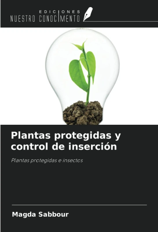 Plantas protegidas y control de inserción: Plantas protegidas e insectos