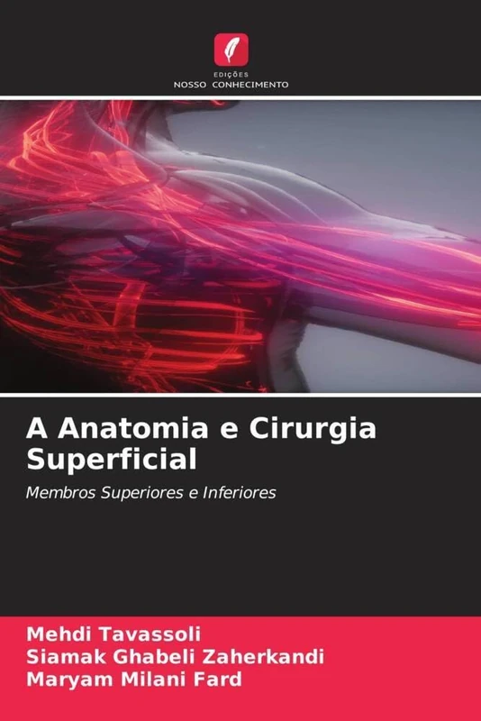 A Anatomia e Cirurgia Superficial: Membros Superiores e Inferiores