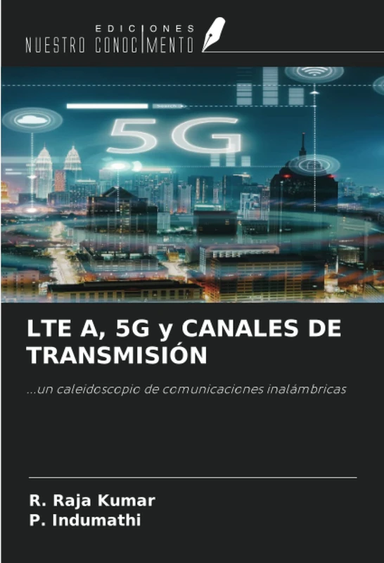 LTE A, 5G y CANALES DE TRANSMISIÓN: ...un caleidoscopio de comunicaciones inalámbricas - Image 1