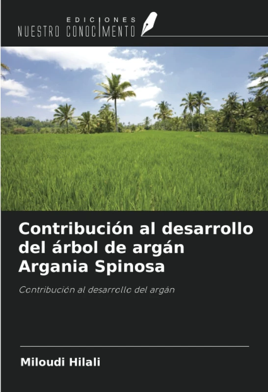 Contribución al desarrollo del árbol de argán Argania Spinosa: Contribución al desarrollo del argán - Image 1
