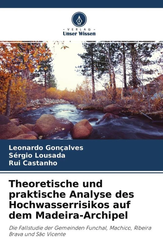 Theoretische und praktische Analyse des Hochwasserrisikos auf dem Madeira-Archipel: Die Fallstudie der Gemeinden Funchal, Machico, Ribeira Brava und São Vicente - Image 1