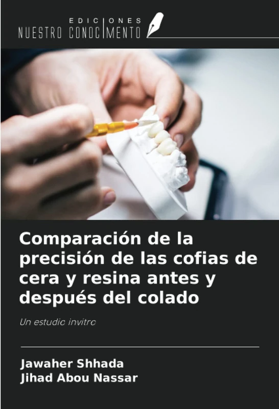 Comparación de la precisión de las cofias de cera y resina antes y después del colado: Un estudio invitro