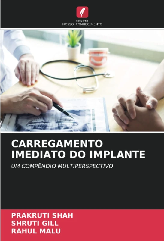CARREGAMENTO IMEDIATO DO IMPLANTE: UM COMPÊNDIO MULTIPERSPECTIVO