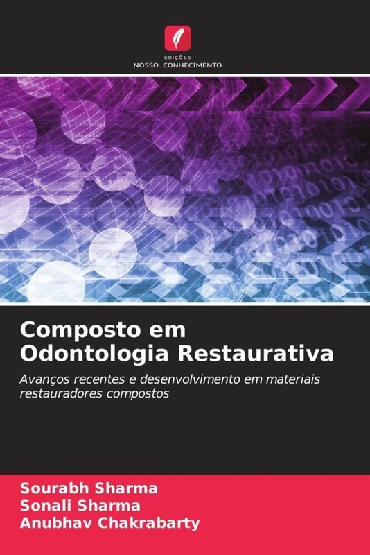 Composto em Odontologia Restaurativa: Avanços recentes e desenvolvimento em materiais restauradores compostos