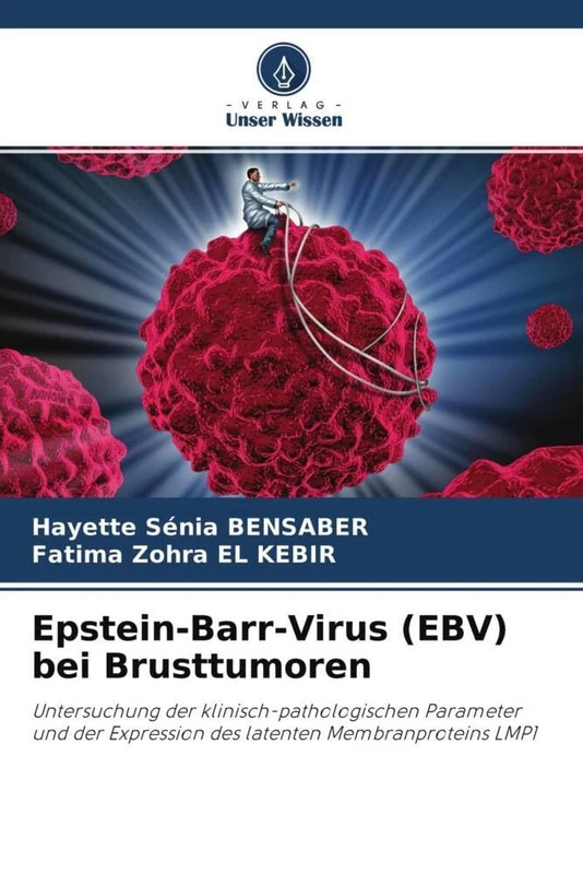 Epstein-Barr-Virus (EBV) bei Brusttumoren: Untersuchung der klinisch-pathologischen Parameter und der Expression des latenten Membranproteins LMP1 - Image 1