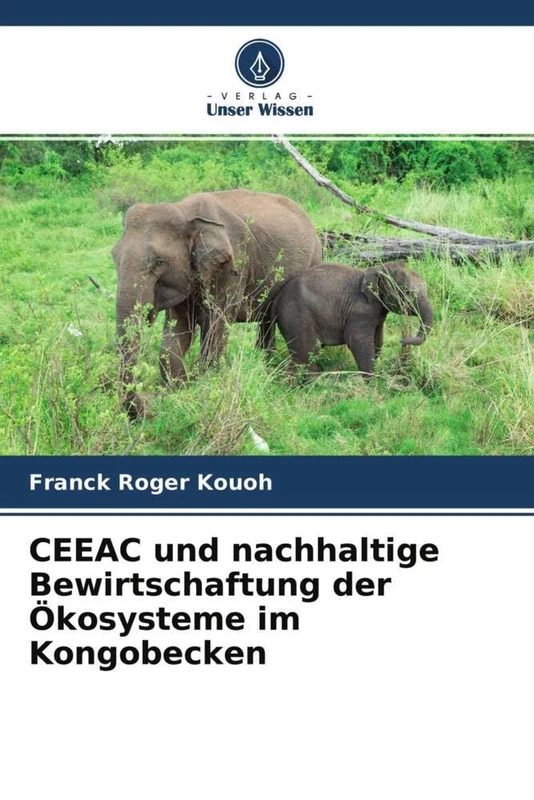 CEEAC und nachhaltige Bewirtschaftung der Ökosysteme im Kongobecken