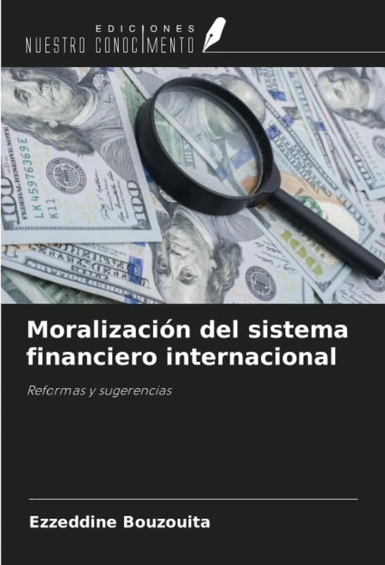 Moralización del sistema financiero internacional: Reformas y sugerencias