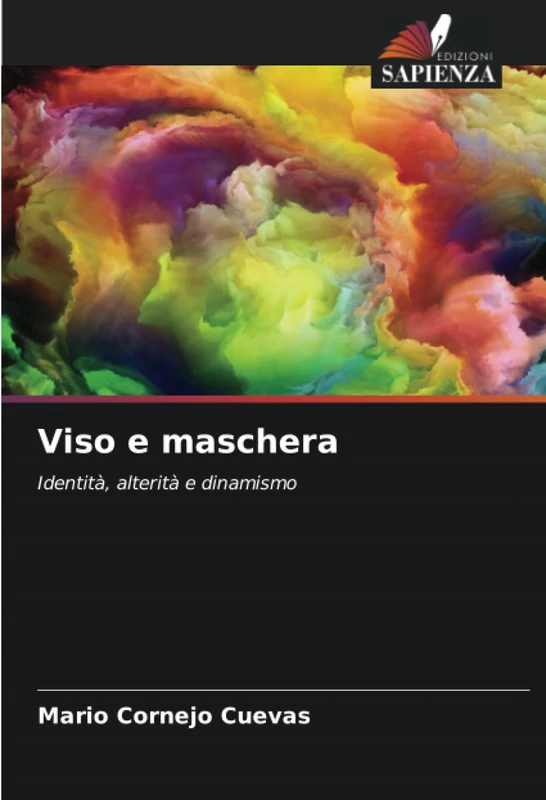 Viso e maschera: Identità, alterità e dinamismo
