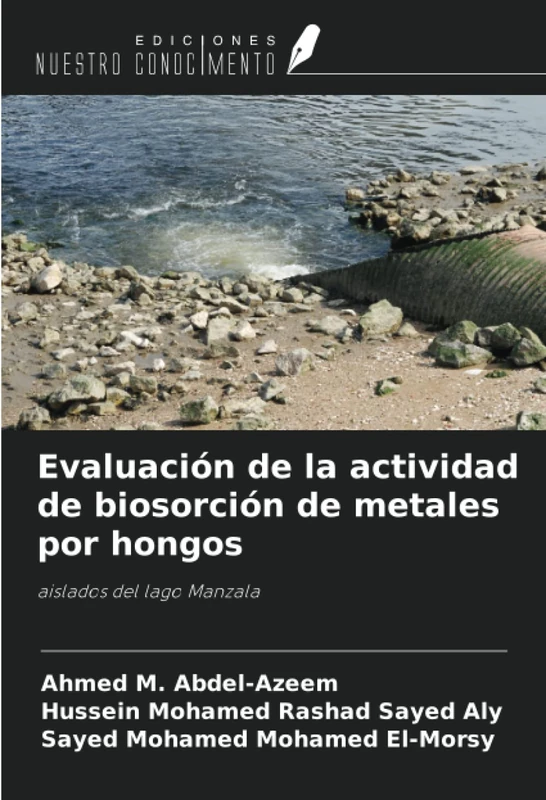 Evaluación de la actividad de biosorción de metales por hongos: aislados del lago Manzala