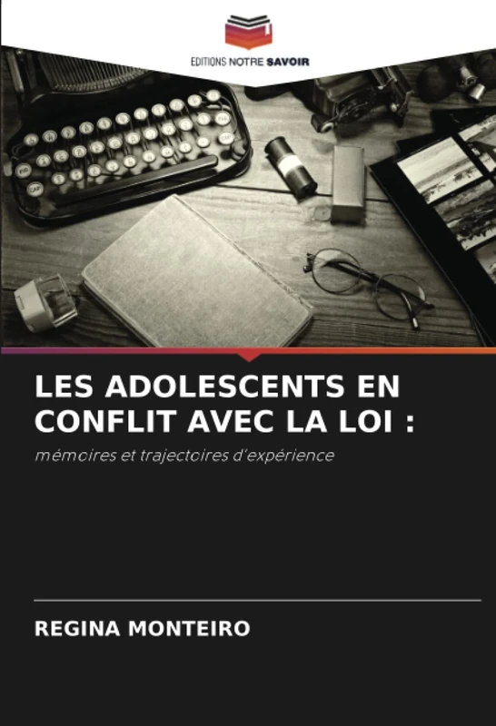 LES ADOLESCENTS EN CONFLIT AVEC LA LOI :: mémoires et trajectoires d'expérience