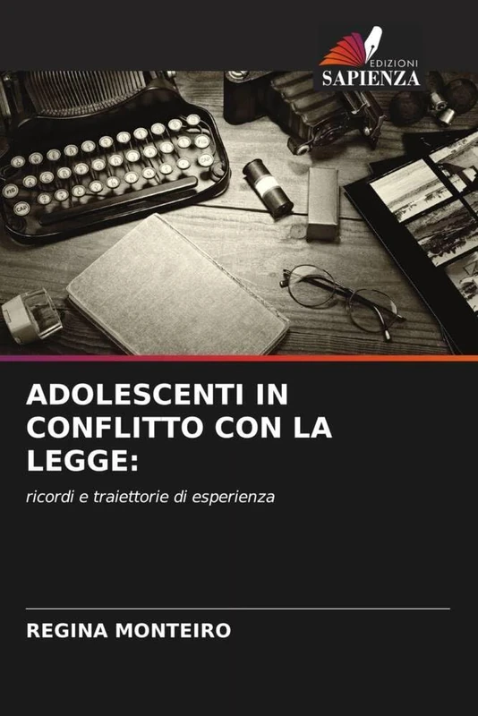 ADOLESCENTI IN CONFLITTO CON LA LEGGE:: ricordi e traiettorie di esperienza