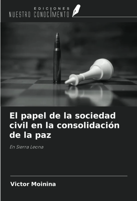 El papel de la sociedad civil en la consolidación de la paz: En Sierra Leona