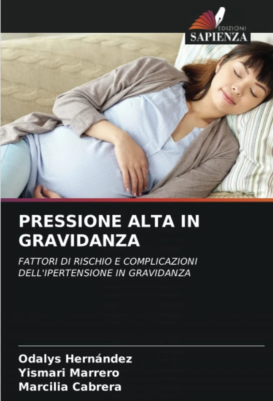 PRESSIONE ALTA IN GRAVIDANZA: FATTORI DI RISCHIO E COMPLICAZIONI DELL'IPERTENSIONE IN GRAVIDANZA