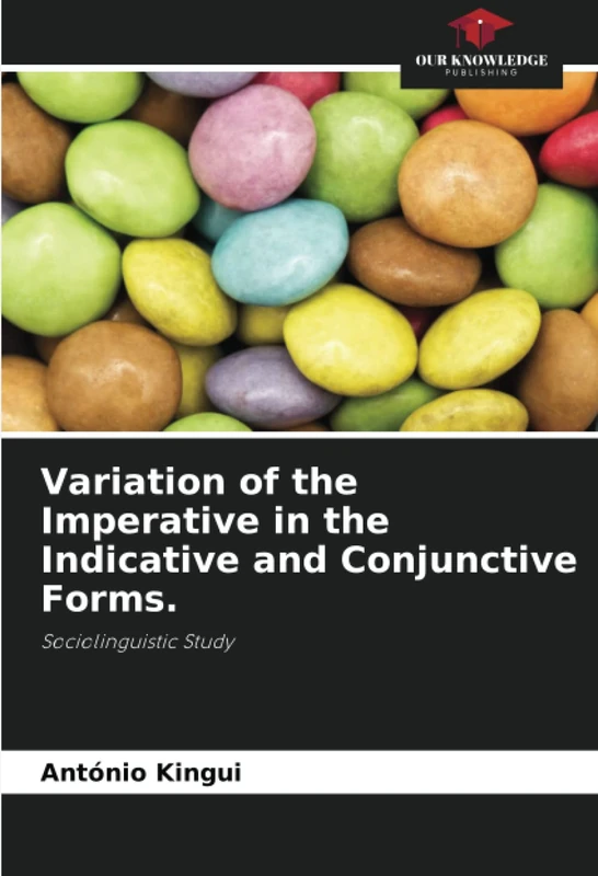 Variation of the Imperative in the Indicative and Conjunctive Forms.: Sociolinguistic Study