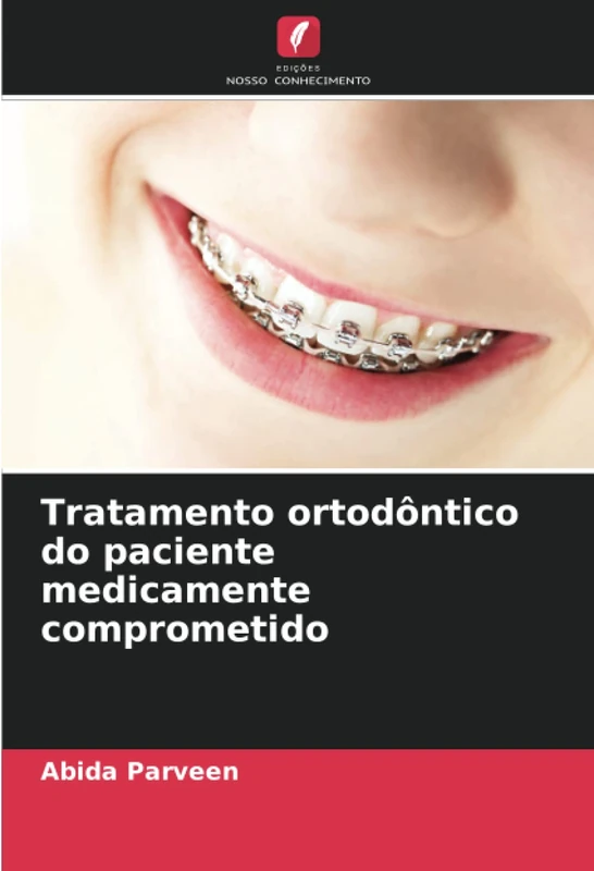 Tratamento ortodôntico do paciente medicamente comprometido
