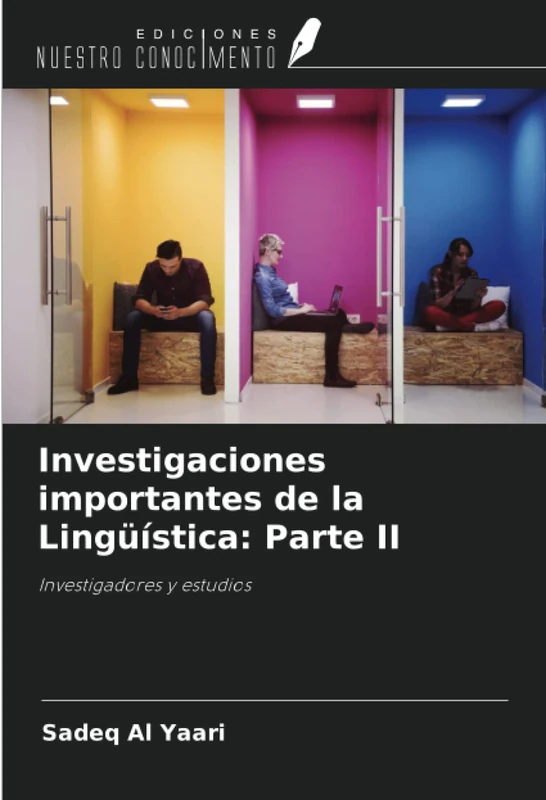 Investigaciones importantes de la Lingüística: Parte II: Investigadores y estudios