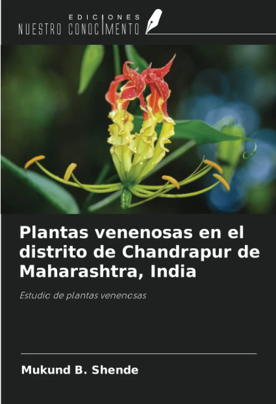 Plantas venenosas en el distrito de Chandrapur de Maharashtra, India: Estudio de plantas venenosas