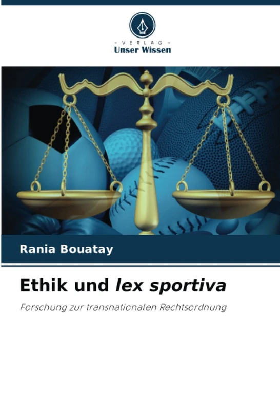 Ethik und lex sportiva: Forschung zur transnationalen Rechtsordnung