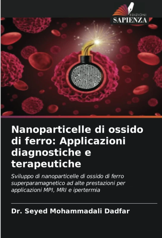 Nanoparticelle di ossido di ferro: Applicazioni diagnostiche e terapeutiche