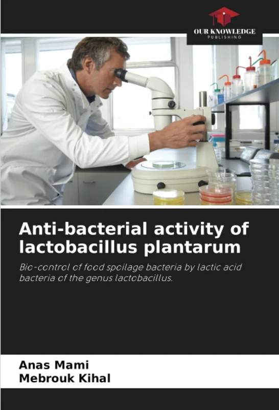 Anti-bacterial activity of lactobacillus plantarum: Bio-control of food spoilage bacteria by lactic acid bacteria of the genus lactobacillus. - Image 1