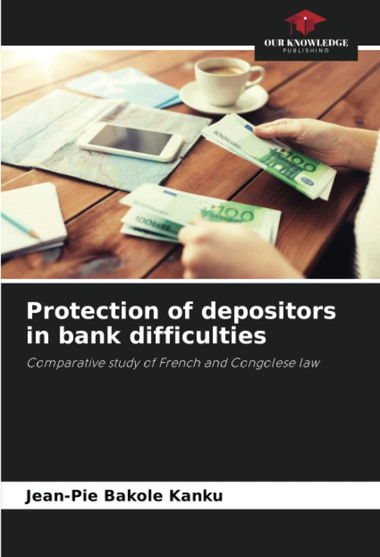 Protection of depositors in bank difficulties: Comparative study of French and Congolese law