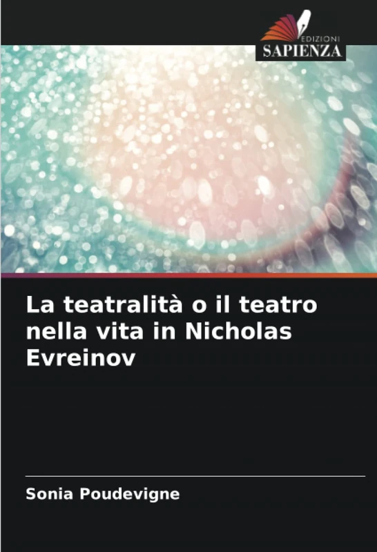 La teatralità o il teatro nella vita in Nicholas Evreinov