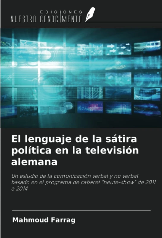 El lenguaje de la sátira política en la televisión alemana: Un estudio de la comunicación verbal y no verbal basado en el programa de cabaret "heute-show" de 2011 a 2014 - Image 1