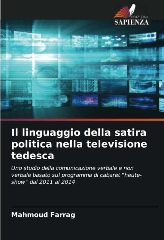Il linguaggio della satira politica nella televisione tedesca: Uno studio della comunicazione verbale e non verbale basato sul programma di cabaret "heute-show" dal 2011 al 2014 - Image 1
