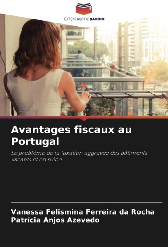 Avantages fiscaux au Portugal: Le problème de la taxation aggravée des bâtiments vacants et en ruine - Image 1