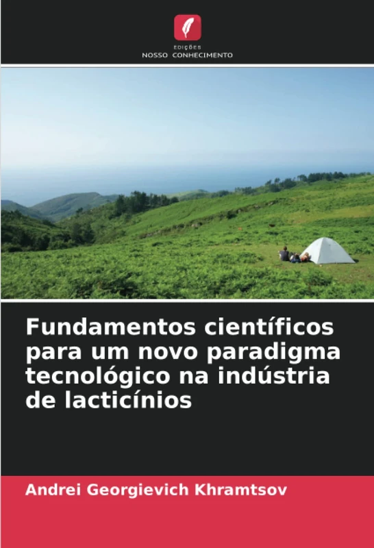 Fundamentos científicos para um novo paradigma tecnológico na indústria de lacticínios