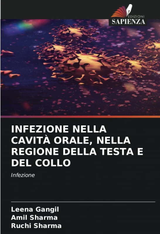 INFEZIONE NELLA CAVITÀ ORALE, NELLA REGIONE DELLA TESTA E DEL COLLO: Infezione