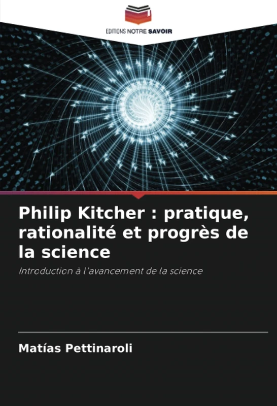 Philip Kitcher : pratique, rationalité et progrès de la science: Introduction à l'avancement de la science - Image 1