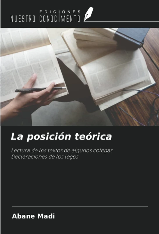 La posición teórica: Lectura de los textos de algunos colegasDeclaraciones de los legos