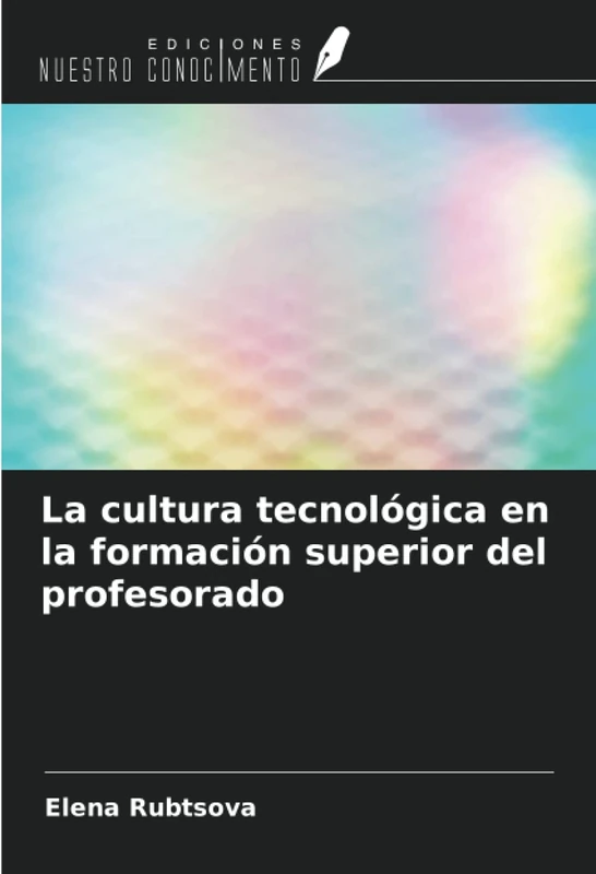 La cultura tecnológica en la formación superior del profesorado