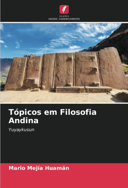 Tópicos em Filosofia Andina: Yuyaykusun